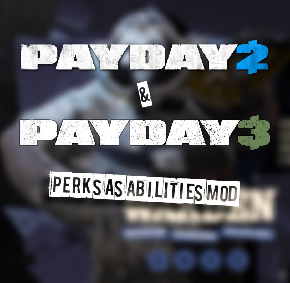 Payday 2 Ability Replacer / [W.I.P] screenshot