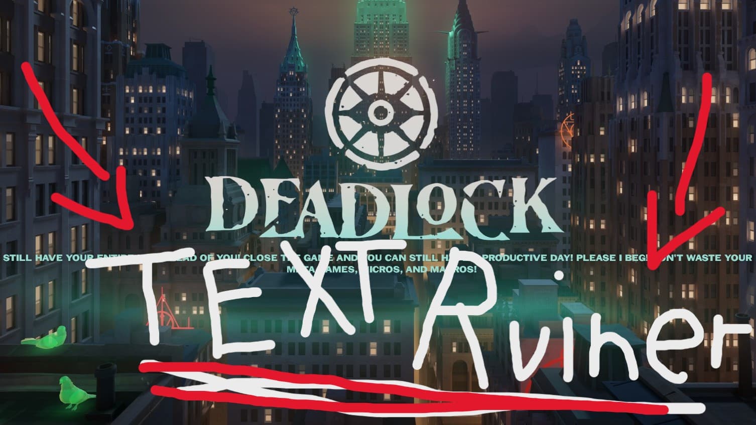 Deadlock Text Ruiner screenshot