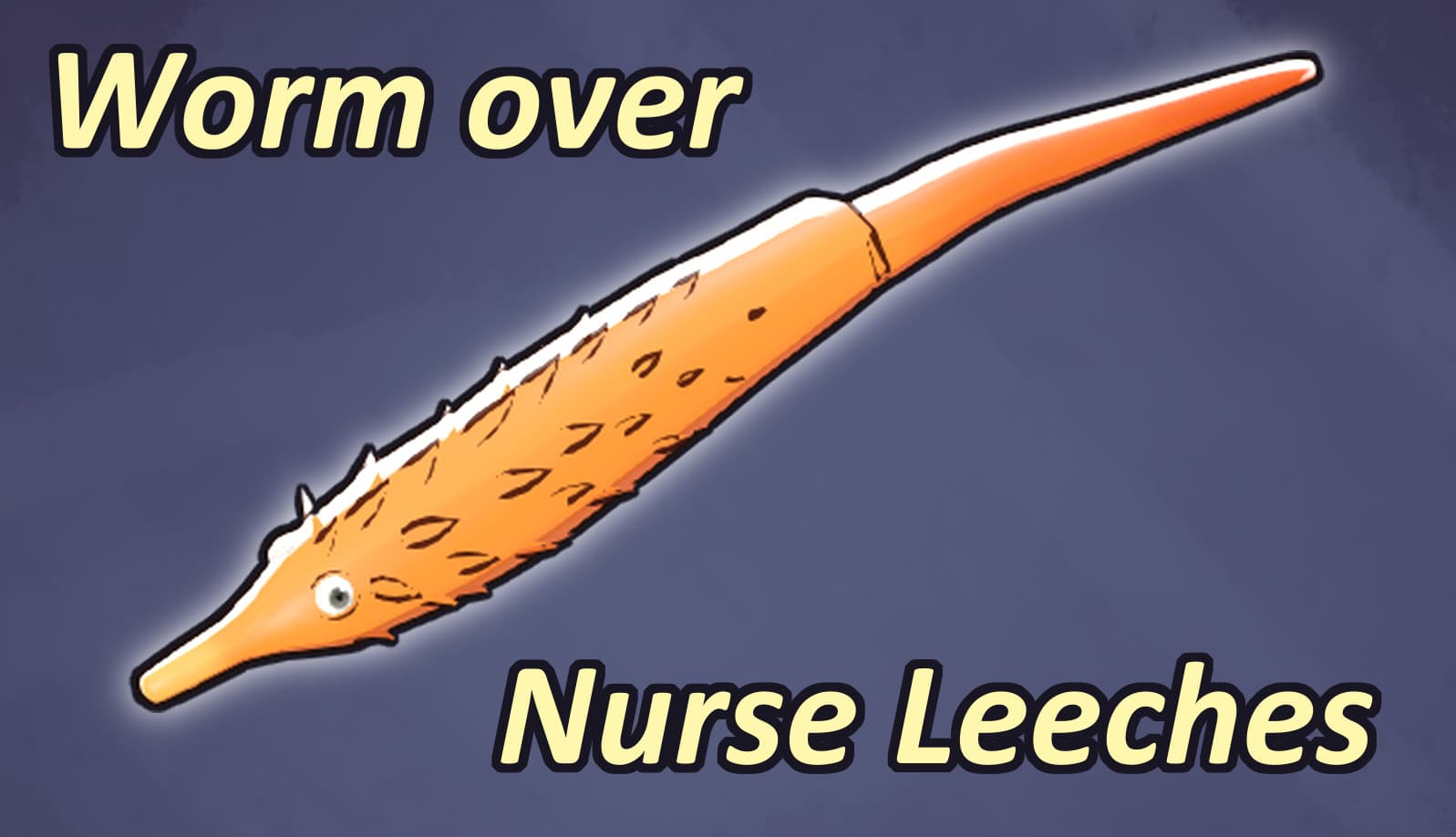 Squirmles (Worm) over Nurse Harrow Leeches screenshot